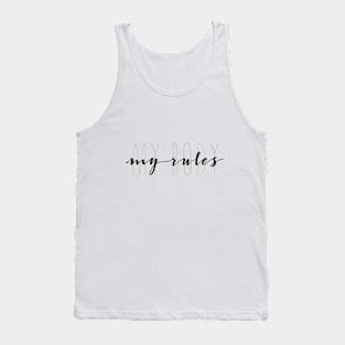 my body my rules Tank Top